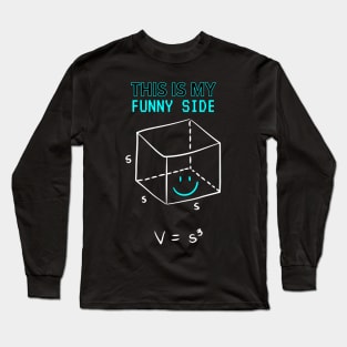 This Is My Funny Side - Education Design Long Sleeve T-Shirt